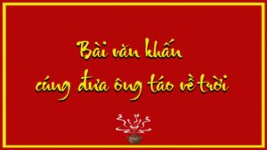 Bài Khấn ông Táo - tiễn ông về trời